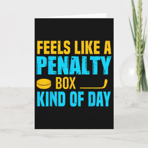 Feels Like A Penalty Box Kind Of Day (6) Card