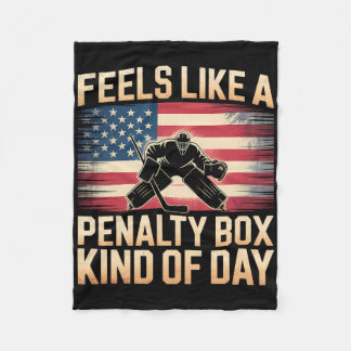 Feels Like A Penalty Box Kind Of Day _7  Fleece Blanket