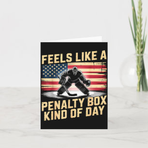 Feels Like A Penalty Box Kind Of Day Funny Hockey  Card