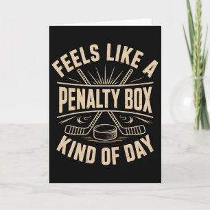 Feels Like A Penalty Box Kind Of Day Funny Hockey Card