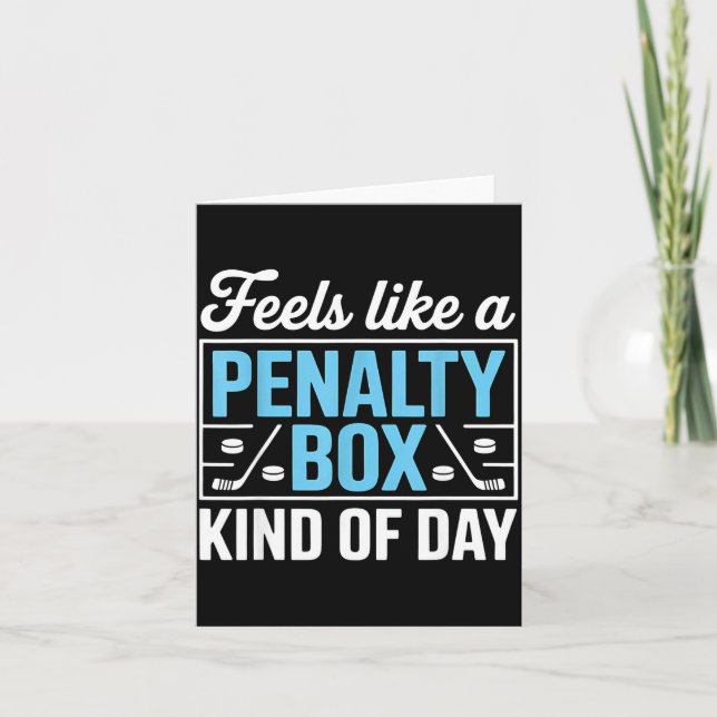 Feels Like A Penalty Box Kind Of Day Funny Hockey  Card (Front)