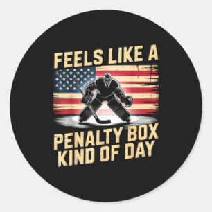 Feels Like A Penalty Box Kind Of Day Funny Hockey  Classic Round Sticker