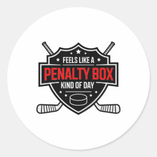 Feels Like A Penalty Box Kind Of Day Funny Hockey  Classic Round Sticker