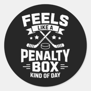 Feels Like A Penalty Box Kind Of Day Funny Hockey Classic Round Sticker