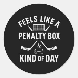 Feels Like A Penalty Box Kind Of Day Funny Hockey Classic Round Sticker