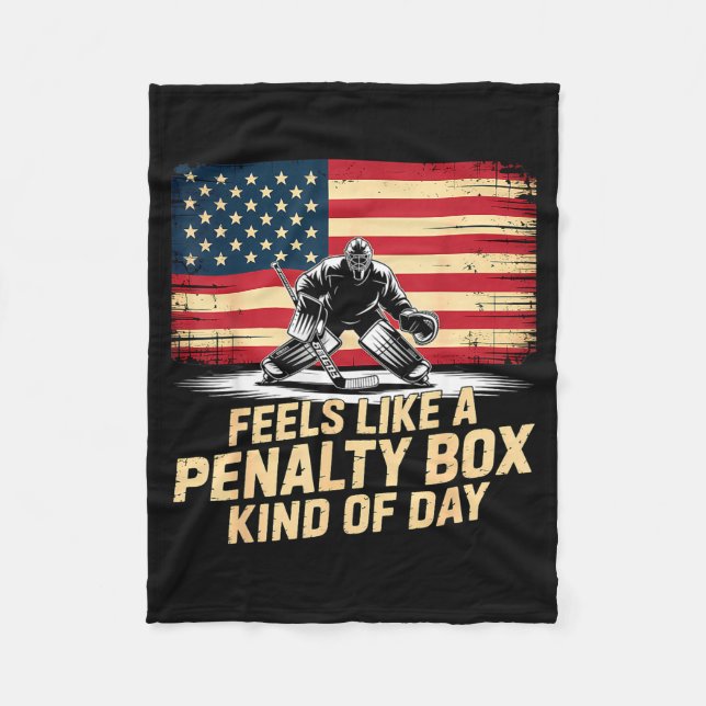 Feels Like A Penalty Box Kind Of Day Funny Hockey  Fleece Blanket (Front)