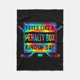 Feels Like A Penalty Box Kind Of Day Funny Hockey Fleece Blanket