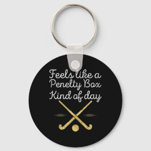 Feels Like A Penalty Box Kind Of Day Funny Hockey Keychain