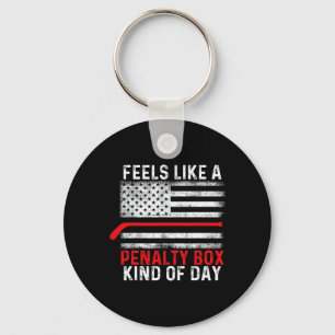 Feels Like A Penalty Box Kind Of Day Funny Hockey  Keychain