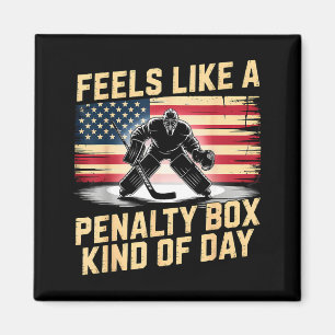 Feels Like A Penalty Box Kind Of Day Funny Hockey  Magnet