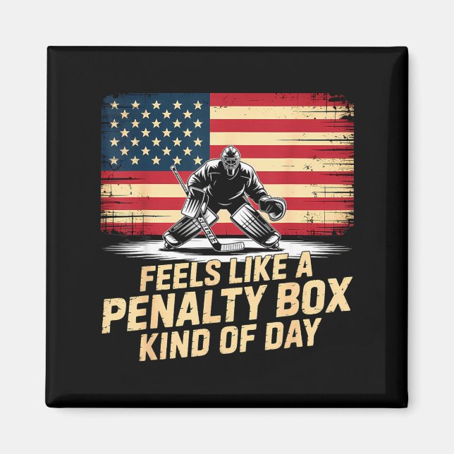 Feels Like A Penalty Box Kind Of Day Funny Hockey  Magnet (Front)