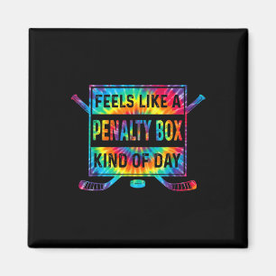 Feels Like A Penalty Box Kind Of Day Funny Hockey Magnet