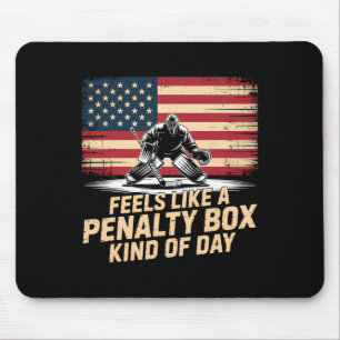 Feels Like A Penalty Box Kind Of Day Funny Hockey  Mouse Pad