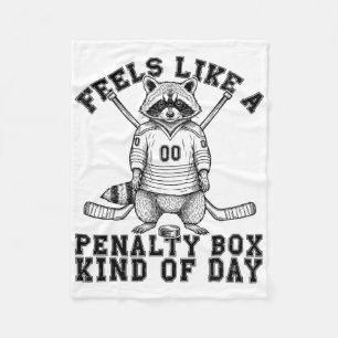 Feels Like A Penalty Box Kind Of Day Funny Raccoon Fleece Blanket