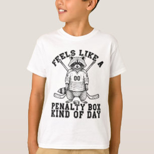 Feels Like A Penalty Box Kind Of Day Funny Raccoon T-Shirt