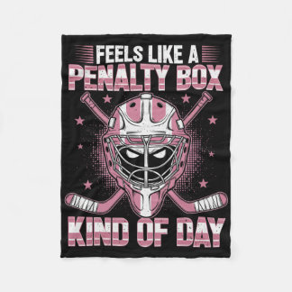 Feels Like A Penalty Box Kind Of Day Girl Hockey M Fleece Blanket