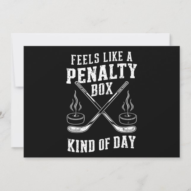 Feels Like A Penalty Box Kind Of Day Hockey Invitation (Front)