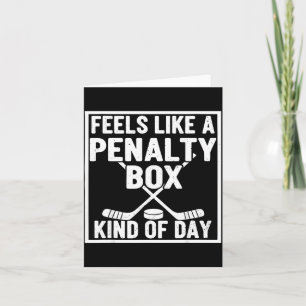 Feels Like A Penalty Box Kind Of Day Hockey Player Card