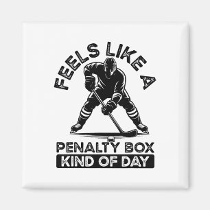 Feels Like A Penalty Box Kind Of Day Ice Hockey Fu Magnet