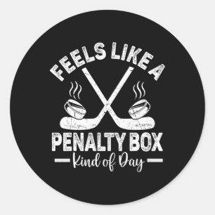Feels Like A Penalty Box Kind Of Day Men's Funny H Classic Round Sticker