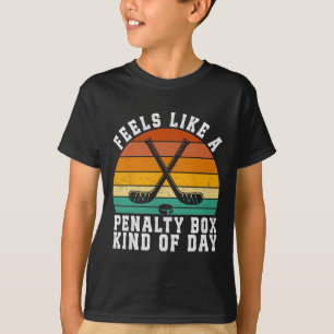 Feels Like A Penalty Box Kind Of Day Retro Hockey T-Shirt