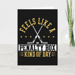 Feels Like A Penalty Box Kind Of Day Shirt  Card