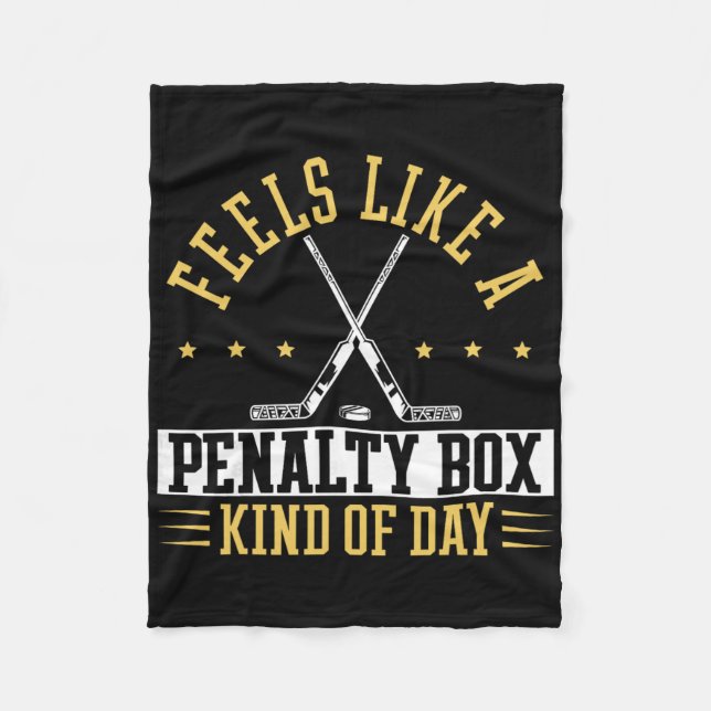 Feels Like A Penalty Box Kind Of Day Shirt  Fleece Blanket (Front)
