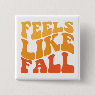 Feels Like Fall 2 Inch Square Button