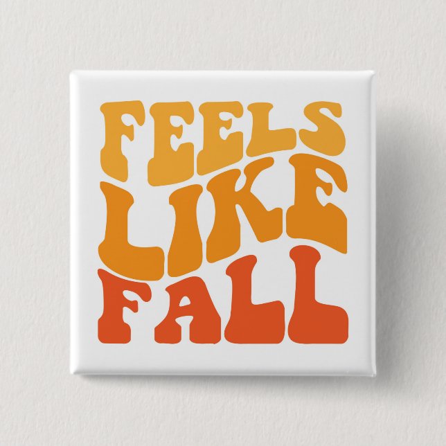 Feels Like Fall 2 Inch Square Button (Front)