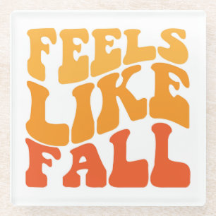 Feels Like Fall Glass Coaster