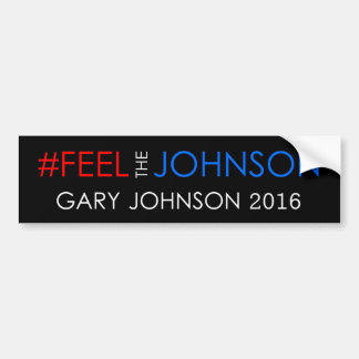 #feelthejohnson Gary Johnson 2016 Bumper Sticker