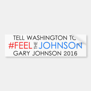 #feelthejohnson Gary Johnson 2016 Bumper Sticker