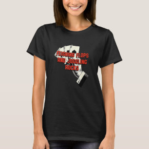 Feigning Flops and Juggling Rocks Poker  Card Game T-Shirt