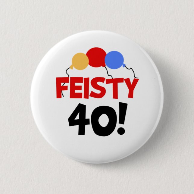 Feisty 40 2 inch round button (Front)