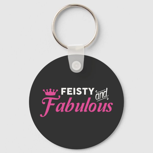 Feisty and Fabulous Keychain (Front)