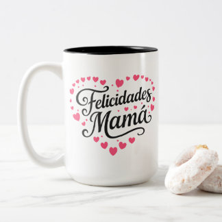 Felicidades Mamá Happy Mother's Day Calligraphy |  Two-Tone Coffee Mug