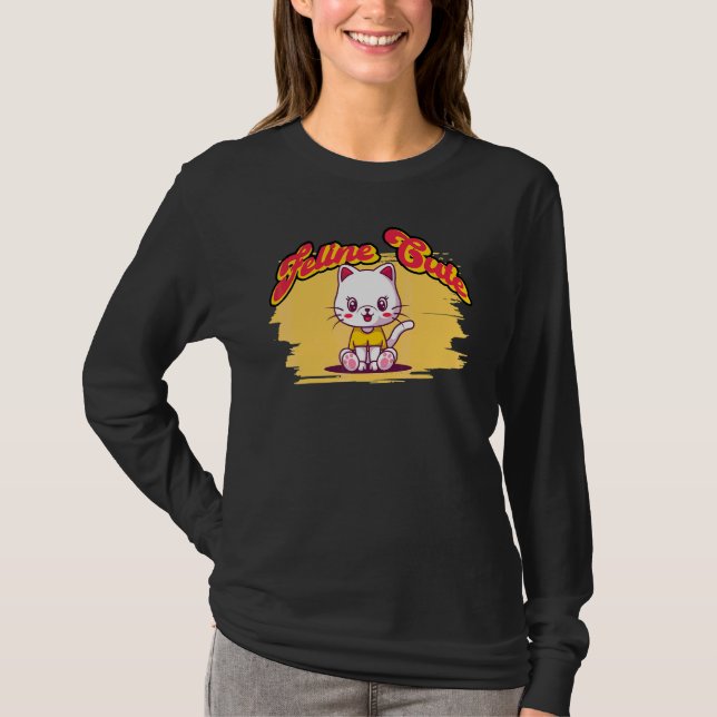Feline Cute   Cat Pun 1 T-Shirt (Front)