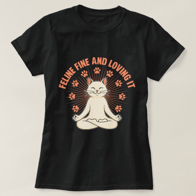 Feline Fine – Purrfectly Confident Tee (Design Front)