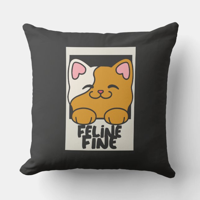 Feline Fine Throw Pillow (Front)