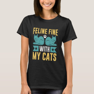 Feline Fine with My Cats Grandpa T-Shirt