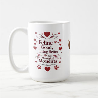 Feline Good Vibes – Just Meowgical Moments Mug
