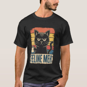 Feline Meh Retro Funny Sarcastic Annoyed Cat Coffe T-Shirt