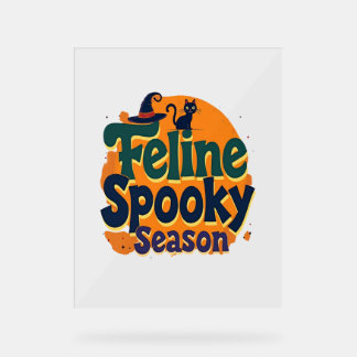 Feline Spooky Season Acrylic Sign