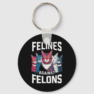 Felines Against Felons  Keychain