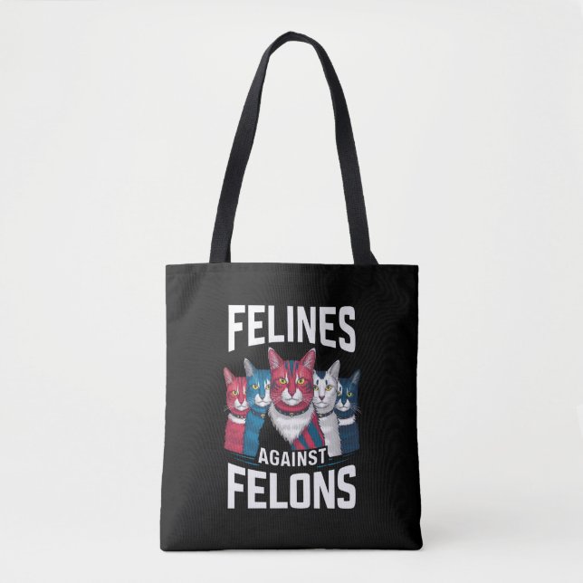 Felines Against Felons  Tote Bag (Front)