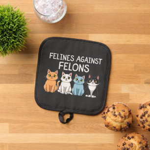 Felines against felons Trump Harris Election Cat Pot Holder
