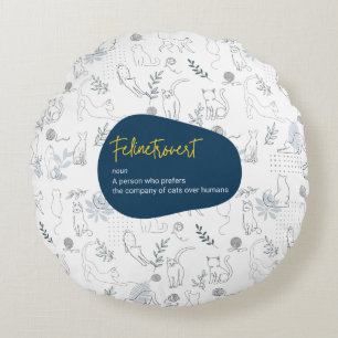 Felinetrovert for cat lovers white colour round pillow