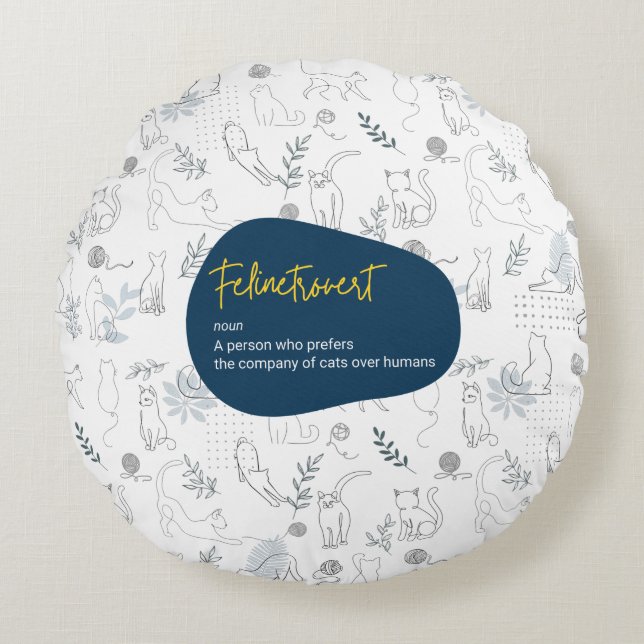 Felinetrovert for cat lovers white colour round pillow (Front)