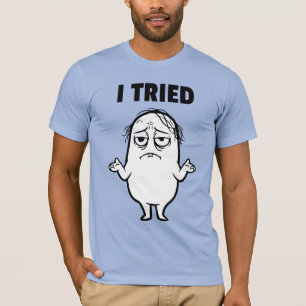 Felix I TRIED T-Shirt