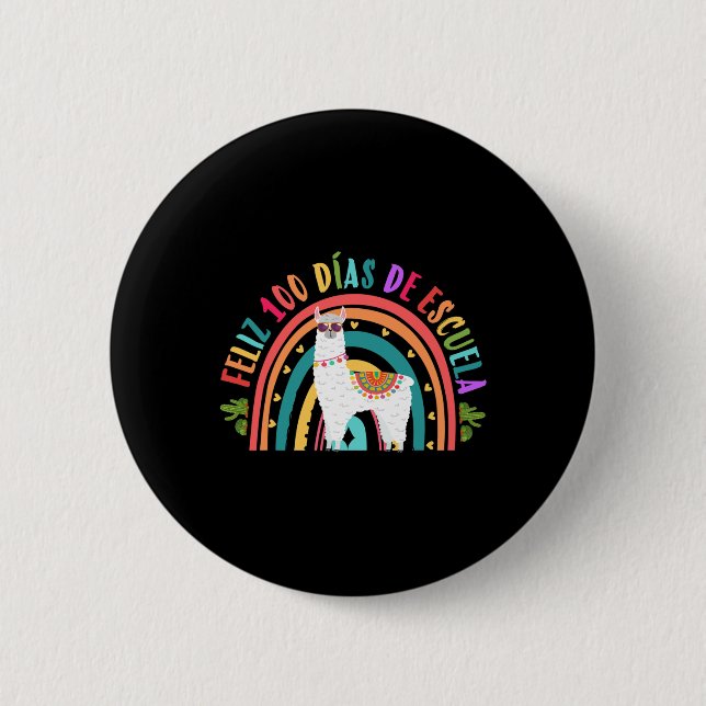 Feliz 100 Dias De Escuela 100 Days Of School Spani 2 Inch Round Button (Front)